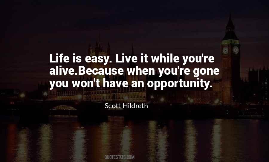 Quotes About Life Opportunity #19744