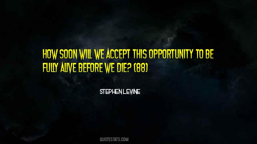 Quotes About Life Opportunity #38517