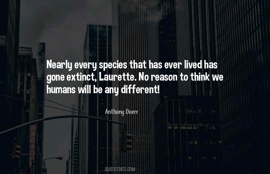 Humans Should Be Extinct Quotes #486040
