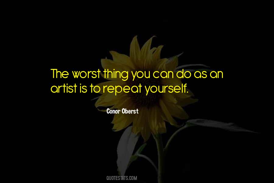 Worst Thing You Can Do Quotes #63297