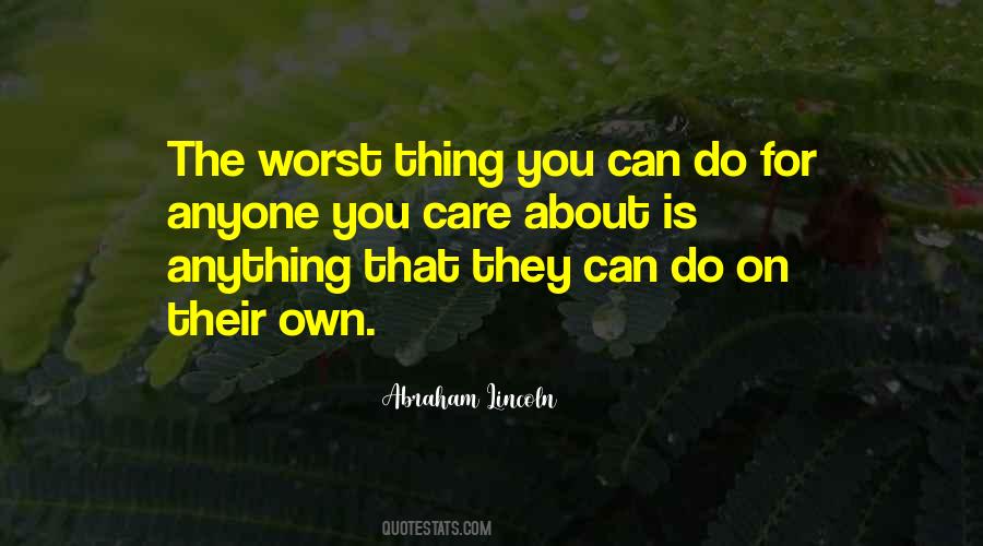 Worst Thing You Can Do Quotes #973547