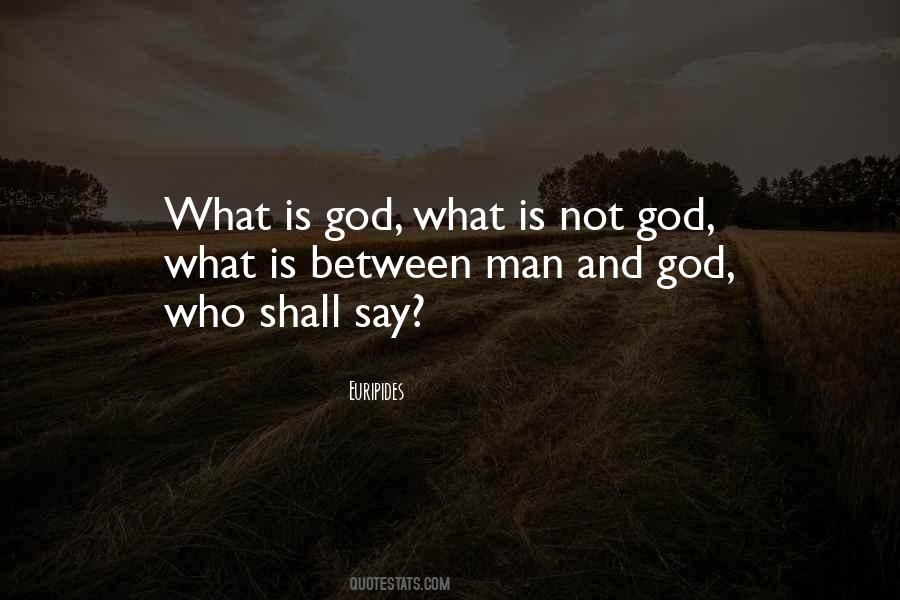 What Is God Quotes #966439