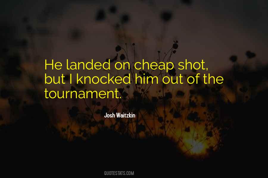 Cheap Shot Quotes #1686480