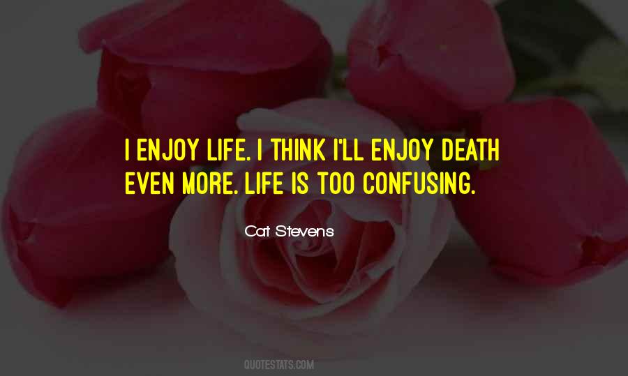 Life Is Confusing Quotes #1815038