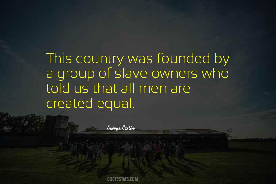 All Men Are Created Equal Quotes #1779448