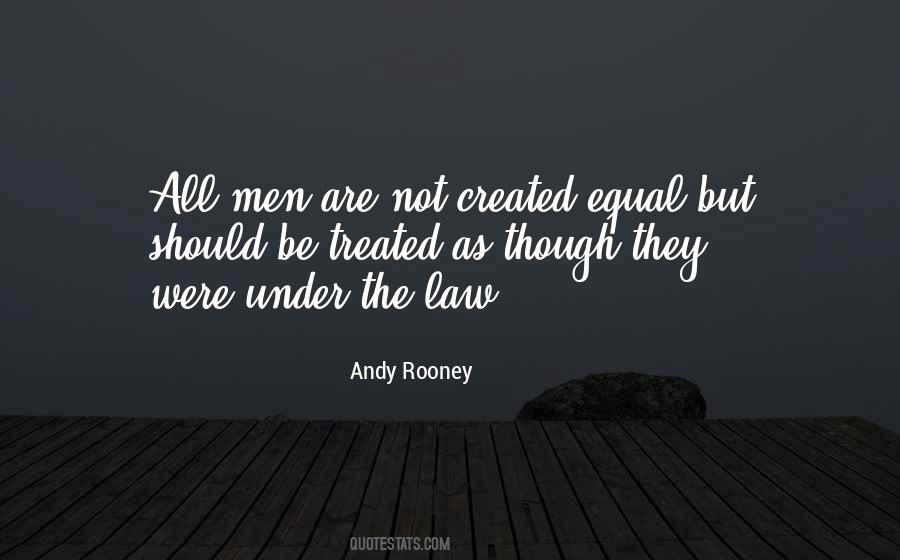 All Men Are Created Equal Quotes #1850399