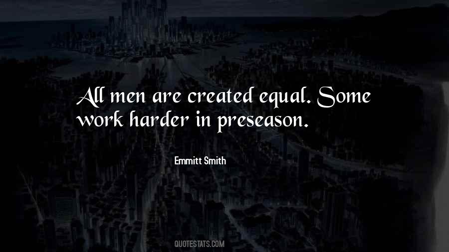 All Men Are Created Equal Quotes #670007