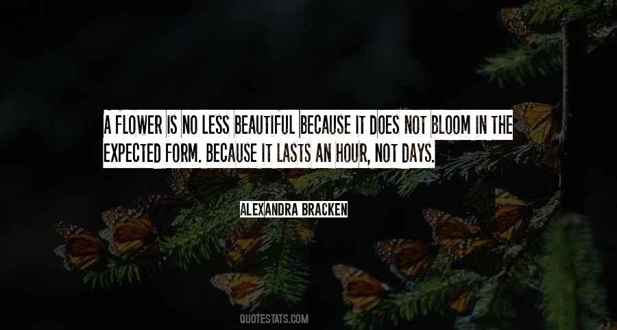 Bloom Into A Beautiful Flower Quotes #1744670