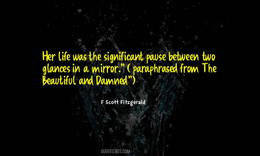 F Scott Fitzgerald The Beautiful And Damned Quotes #94738