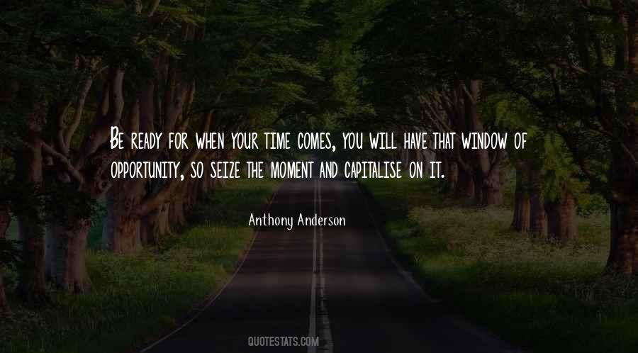 Time And Opportunity Quotes #303848