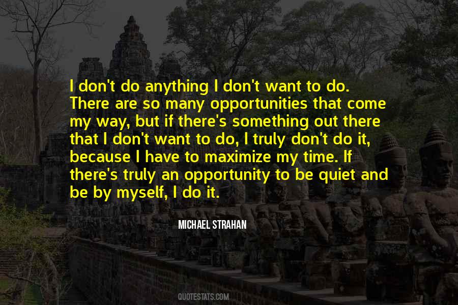 Time And Opportunity Quotes #411301
