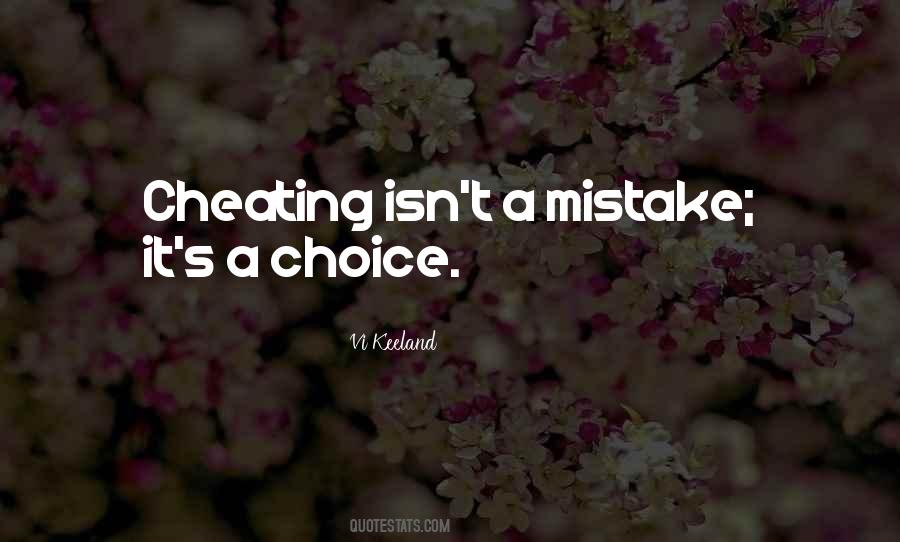 Cheating Is Not A Mistake It's A Choice Quotes #843739