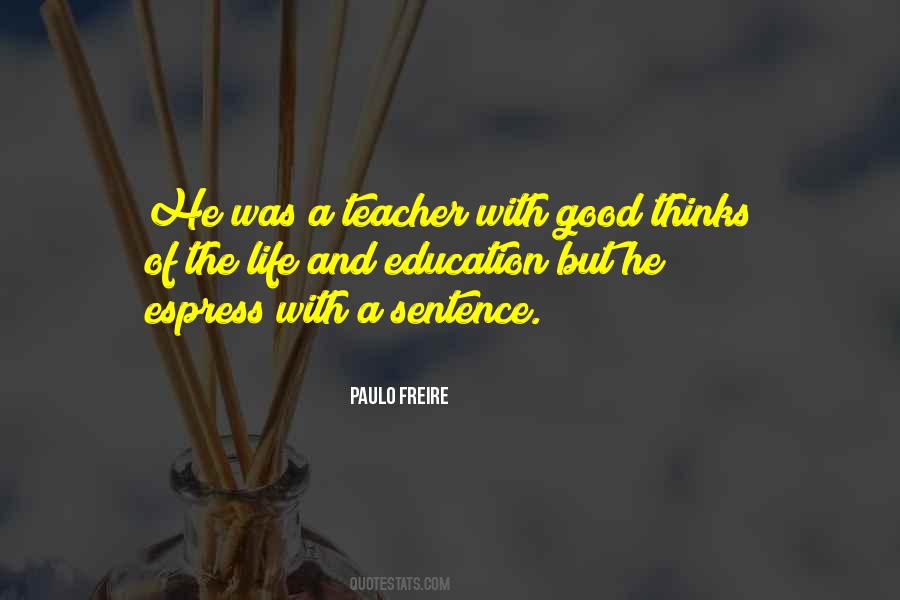 Quotes About Life Of A Teacher #89769