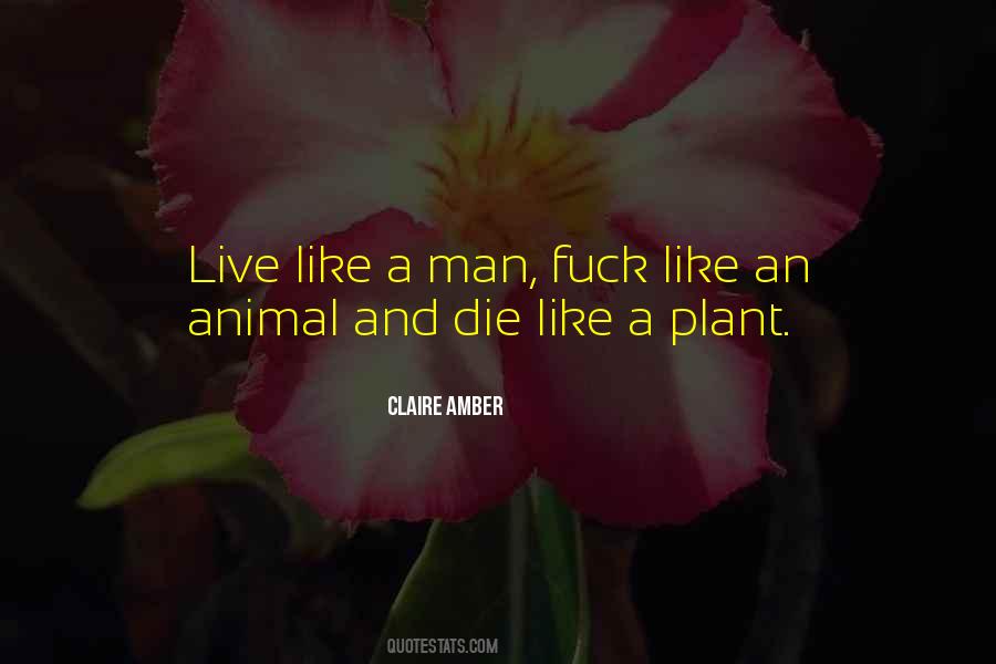 Plant And Animal Life Quotes #1297556