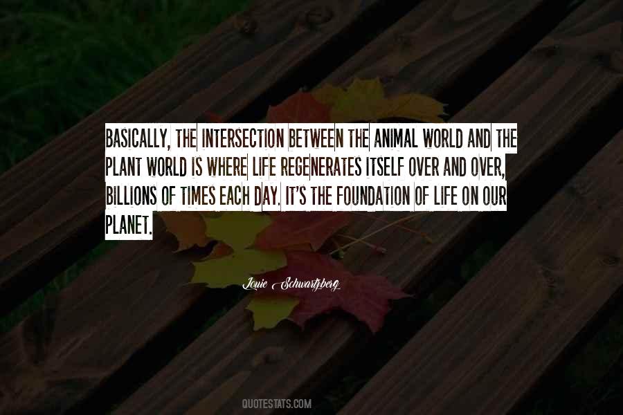 Plant And Animal Life Quotes #298189