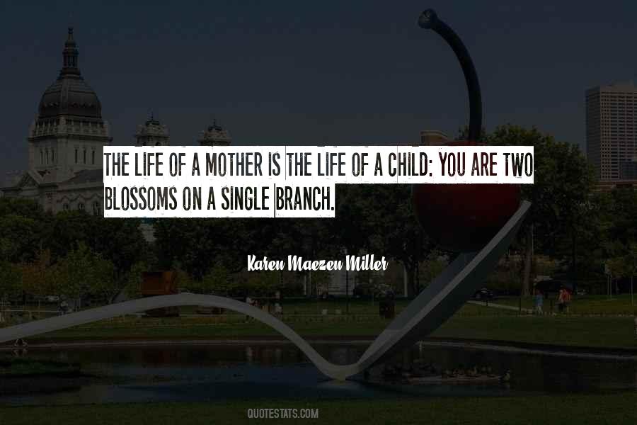 Quotes About Life Of A Mother #1271555