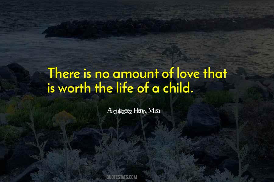 Quotes About Life Of A Child #1519356