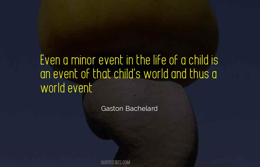 Quotes About Life Of A Child #434710