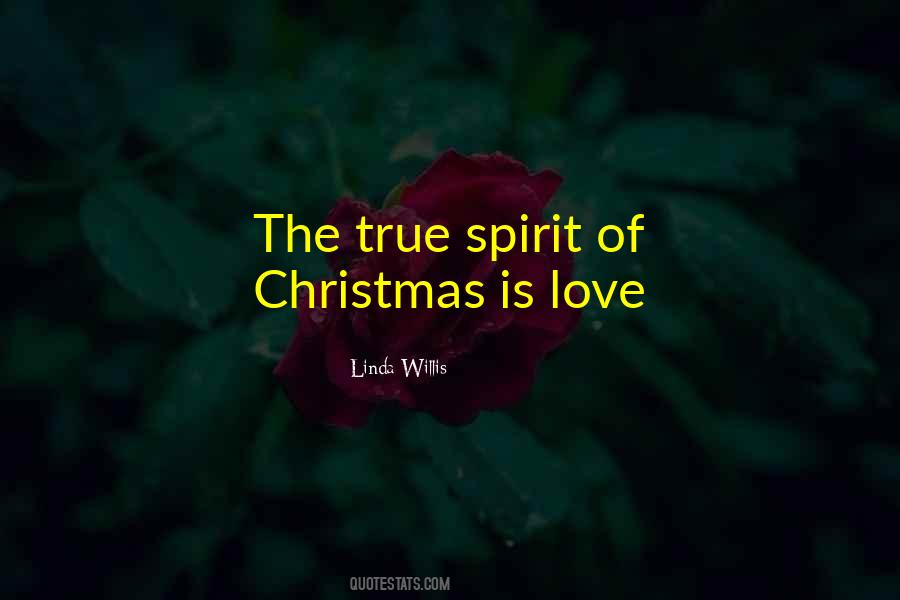 True Spirit Of Christmas Quotes #1596639
