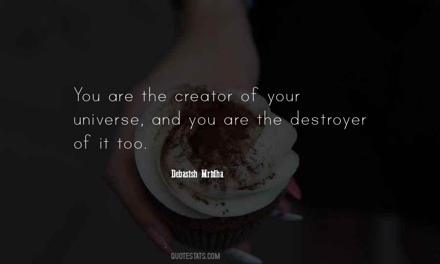 You Are The Creator Quotes #1273154