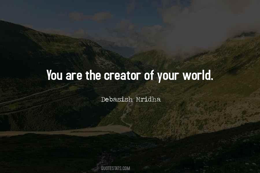 You Are The Creator Quotes #637284