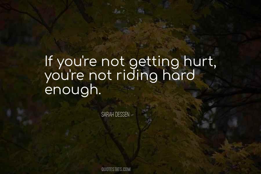 Enough Of Getting Hurt Quotes #1422433