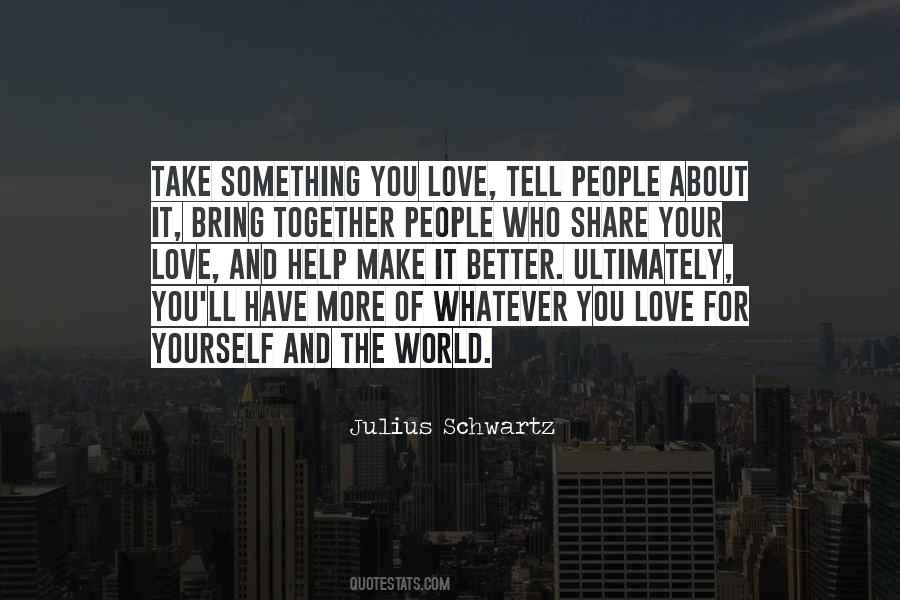 Bring People Together Quotes #1051718