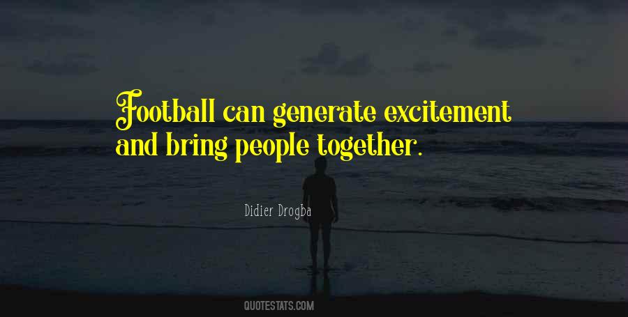 Bring People Together Quotes #1616929