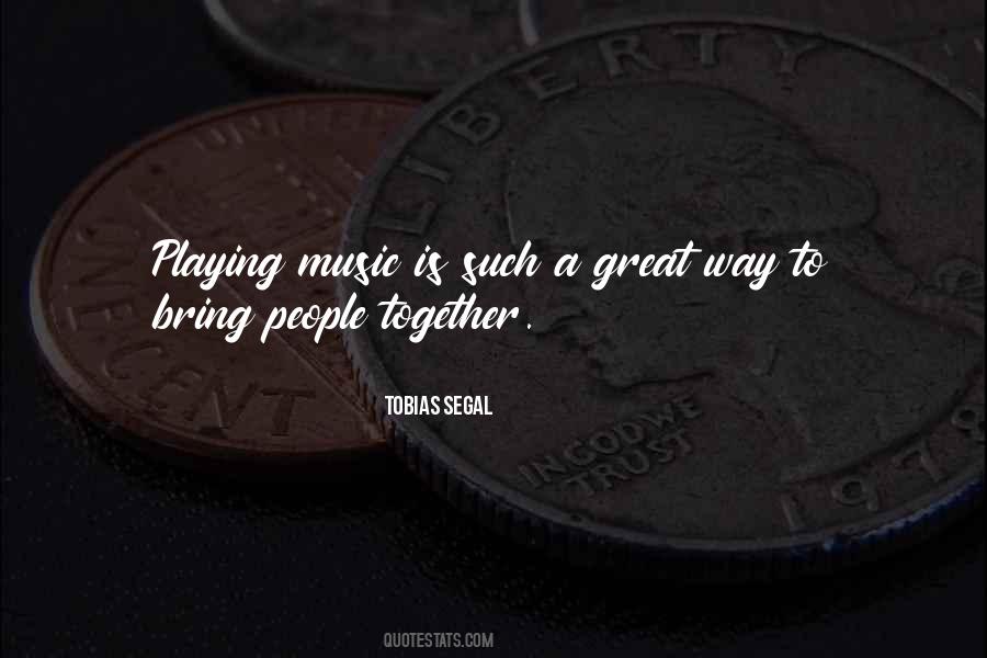 Bring People Together Quotes #380206