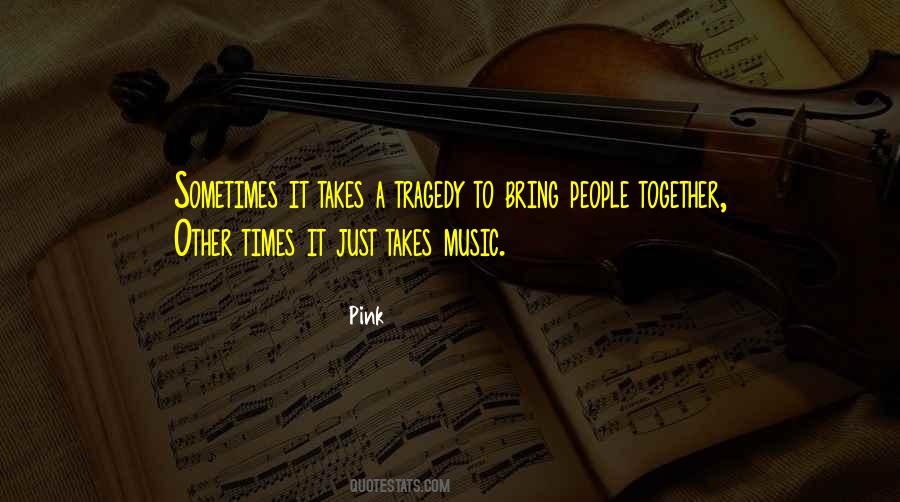 Bring People Together Quotes #657829