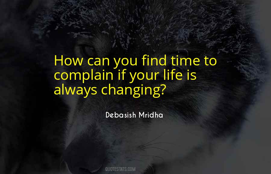 Life Is Always Changing Quotes #1776357