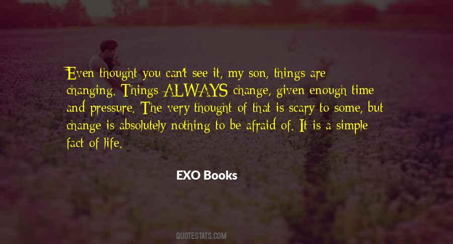 Life Is Always Changing Quotes #677483
