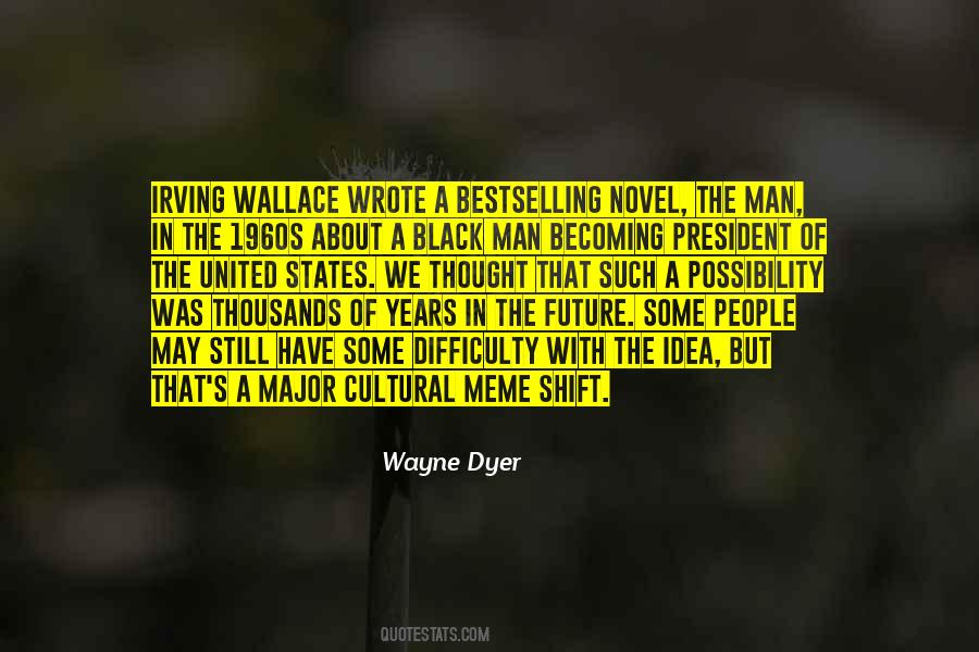 The Man Is A Meme Quotes #982895