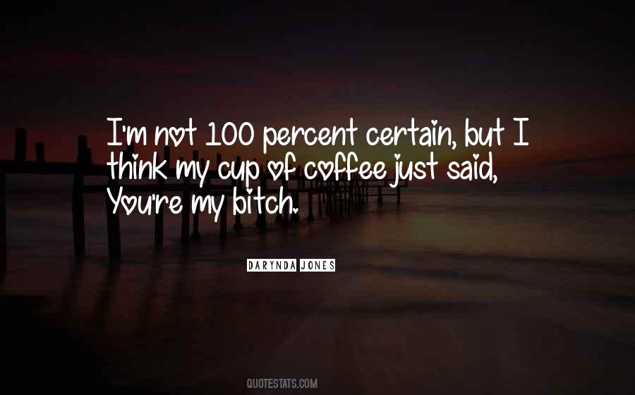 1 Percent Cup Quotes #1746161