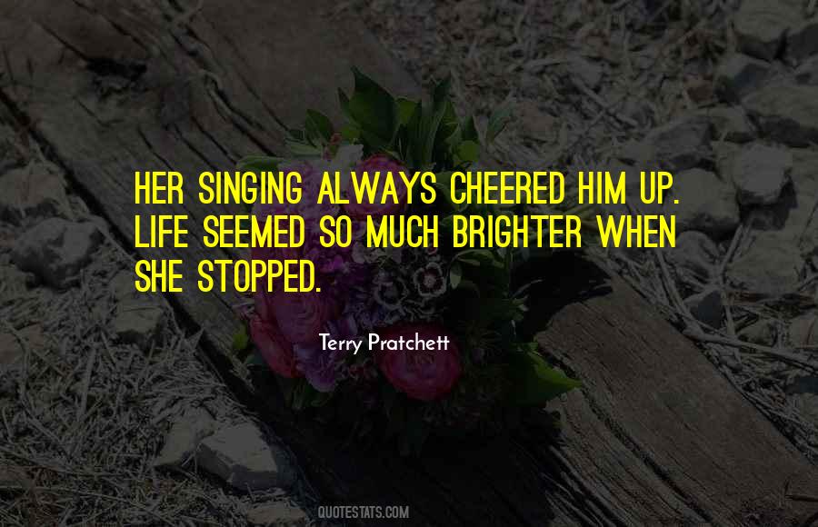 Cheered Up Quotes #702801