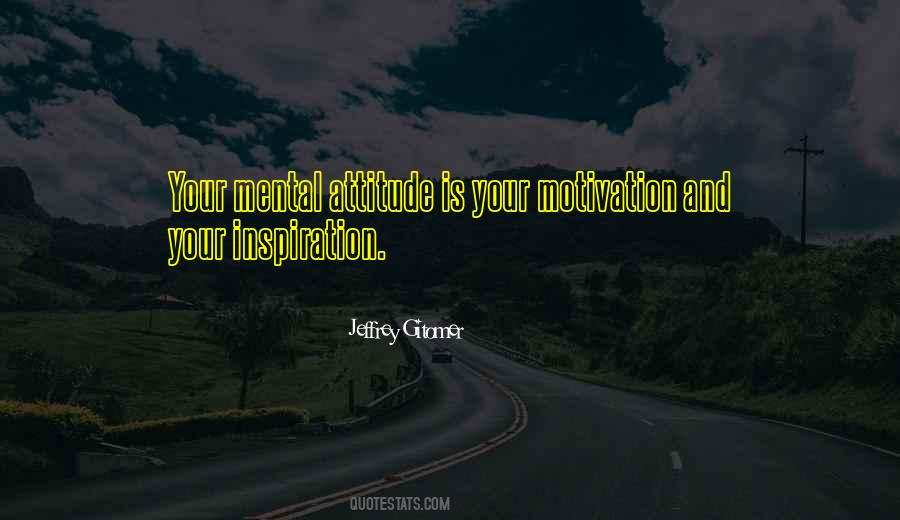 Attitude Inspiration Quotes #299910