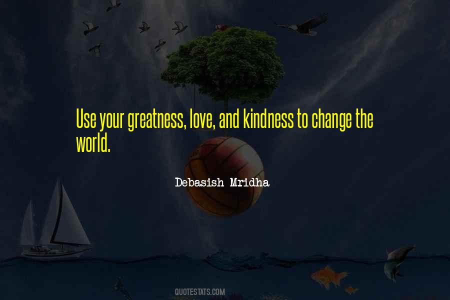 Use Your Greatness Quotes #1594330