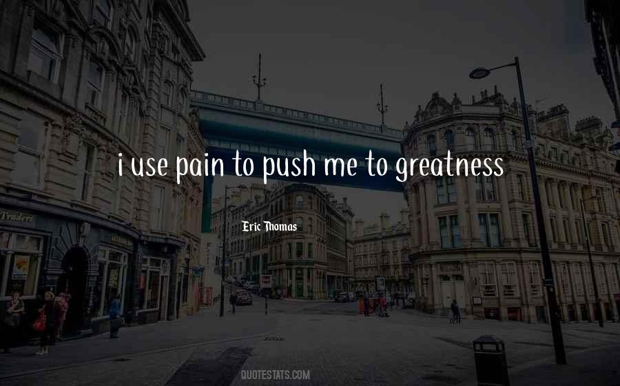 Use Your Greatness Quotes #817191