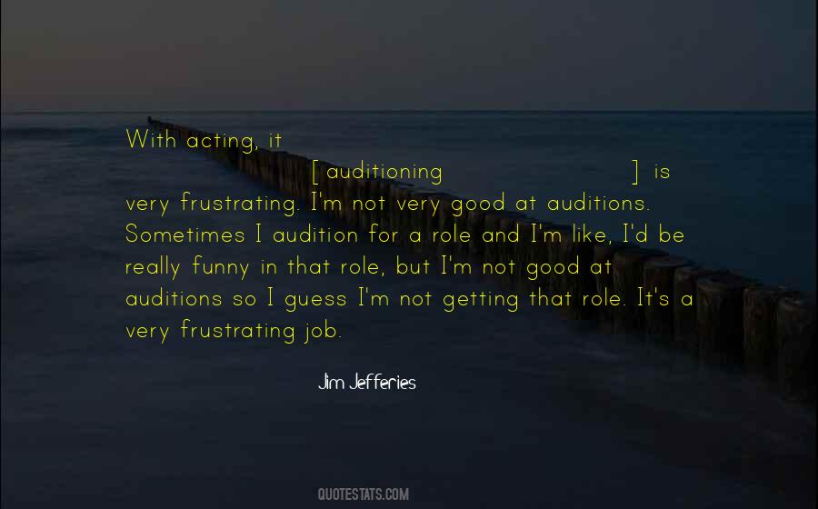 Acting Audition Quotes #547872