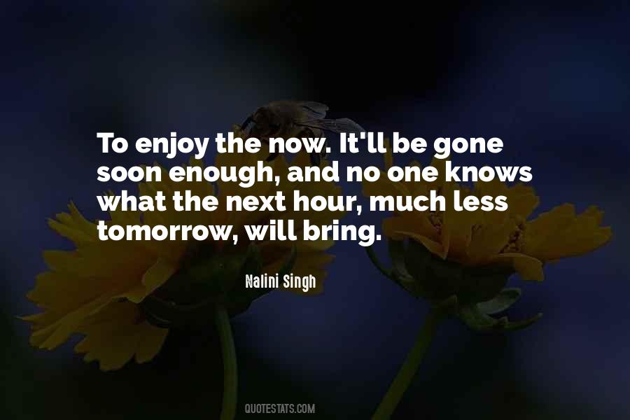 Knows Tomorrow Quotes #657184
