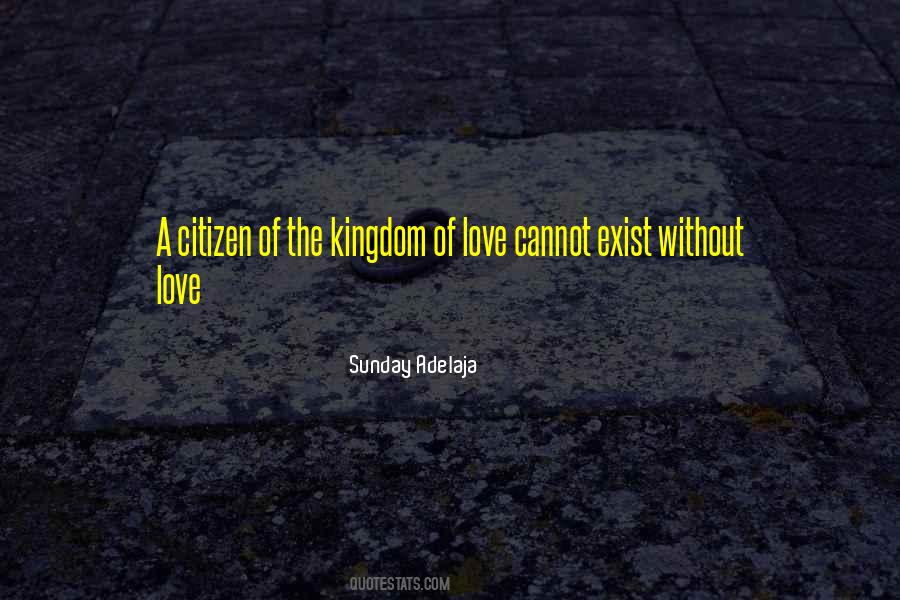 Kingdom Of Love Quotes #553161