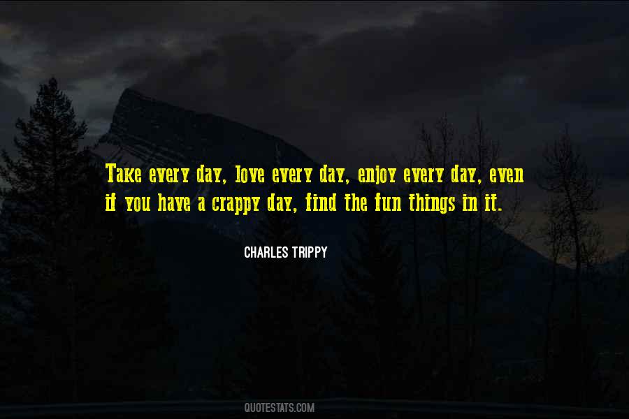 I Can Be Trippy Quotes #1546531