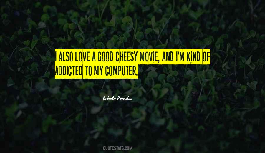 Cheesy Movie Quotes #1072296