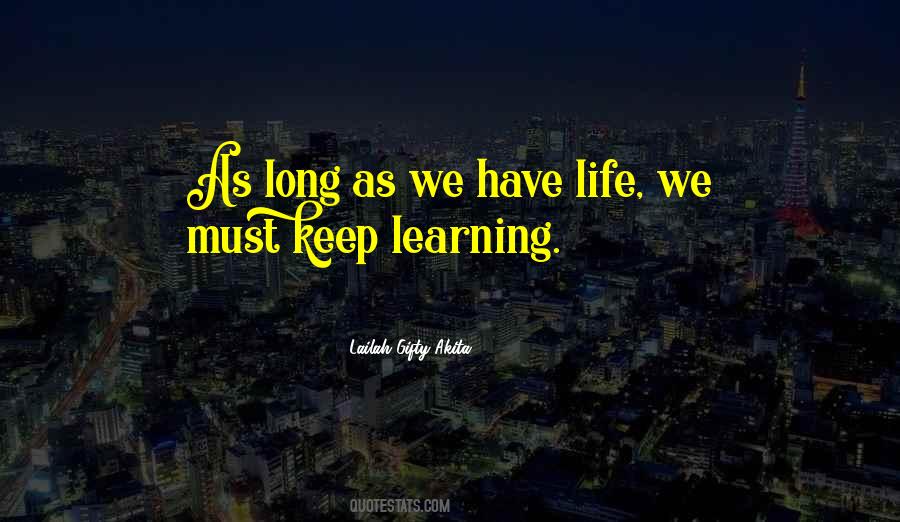 Quotes About Life Long Learning #925434