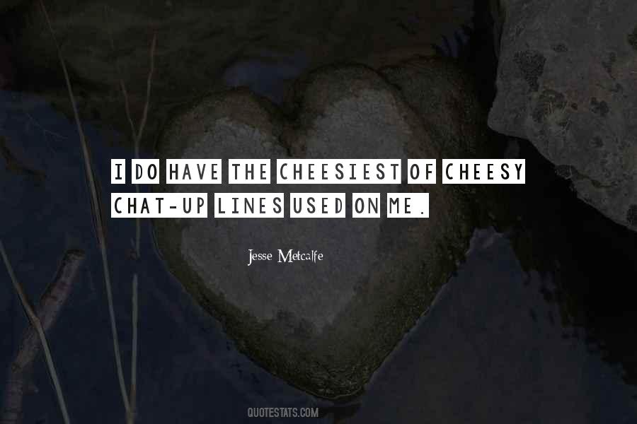 Cheesy Quotes #1780769