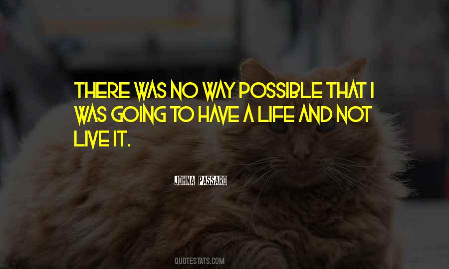 Quotes About Life Living To The Fullest #1123246