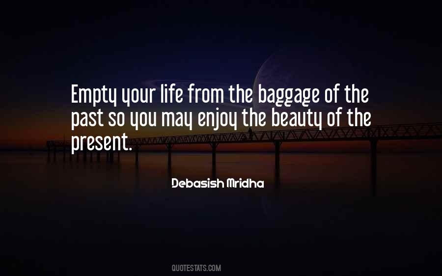 Enjoy The Beauty Of The Present Quotes #194374