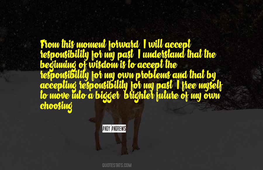 I Accept Responsibility Quotes #396475