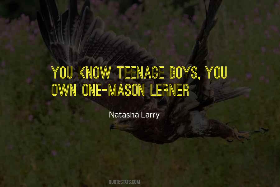 Teenage Boys Quotes #7169