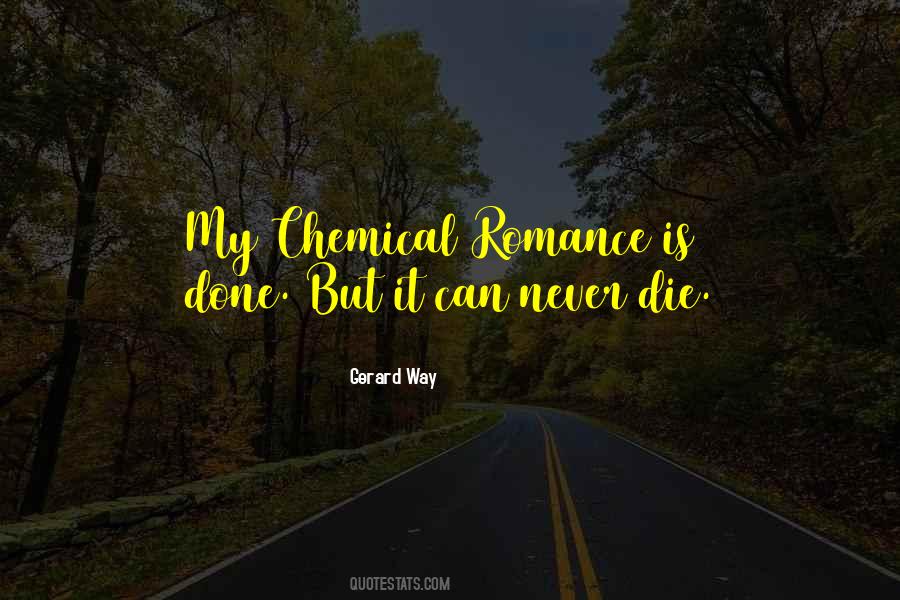 Chemical Romance Quotes #1275901